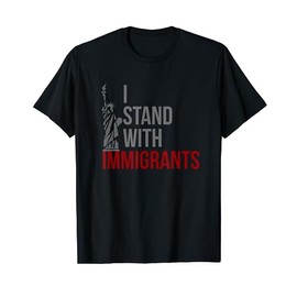I Stand With Immigrants Defend DACA Anti Trump T-Shirt