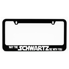 License Plate Frame, May The Schwartz Be with You Black Plate Holder, Tag Cover, Car Frame, Auto Accessories, Cool Decoration, for USA & Canada License Plate