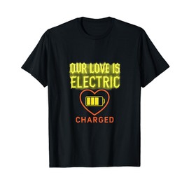 Electric Love Neon Battery Heart Couples Humor Novelty T-Shirt