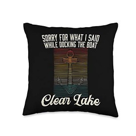California Souvenir Pedal Boat Witty Retro Canoe Sorry for What I Said While Docking The Boat Clear Lake Throw Pillow, 16x16, Multicolor