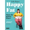 Happy Fat: Nimm dir deinen Platz!