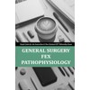 General Surgery FEX Pathophysiology