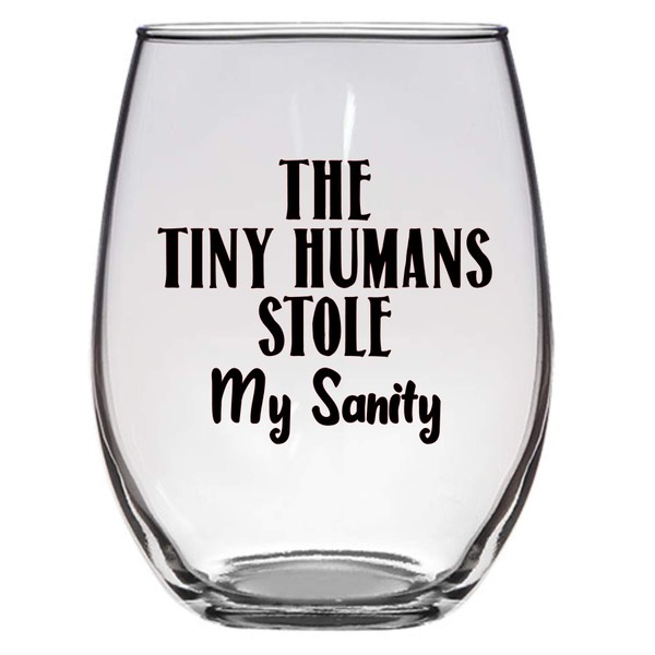 Laguna Design Co. The Tiny Humans Stole my Sanity Wine Glass, 21 Oz, Mom Wine Glass, Teacher Wine Glass, Teacher Gift