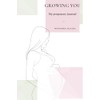 Growing YOU: My pregnancy journal