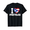 I Love Pasteles - Puerto Rico Lover Boricua Food T-Shirt