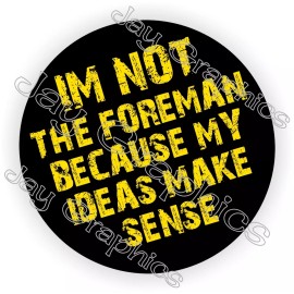 Unbranded/Generic 3pk I'm Not The Foreman Hard Hat Stickers Decals Funny Helmet Bossman Laborer