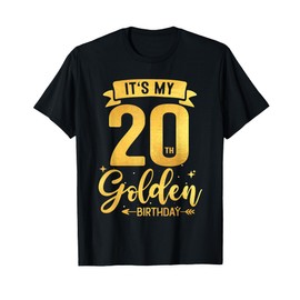 20th Birthday It's My 20th Golden Birthday T-Shirt
