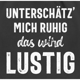 Shirtracer - Statement with saying - "Unterwert' mich ruhig das wird FUN" - Gym bag and fabric bag made of cotton, 1 black, Einheitsgröße