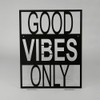 FH FalkonHome Good Vibes Only Metal Sign 318 x 400