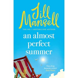 An Almost Perfect Summer: The brand new feel-good romantic read from the beloved bestselling author