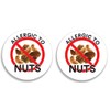 Allergic to Nuts Pinback Buttons/Pins (2.25 inches) Set of 2