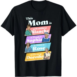 The Golden Girls Mother's Day Cute Heather This Mom Is Beautiful Women's T-ShirtColor: Multicolor, Size: M
