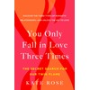 You Only Fall in Love Three Times: The Secret Search