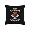 More Brownies Less Frownies Funny Baking for Baker Throw Pillow