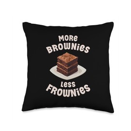 More Brownies Less Frownies Funny Baking for Baker Throw Pillow
