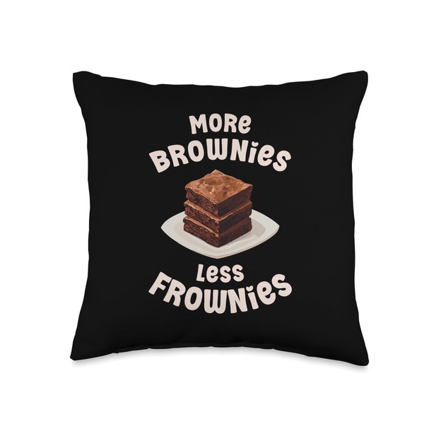 More Brownies Less Frownies Funny Baking for Baker Throw Pillow