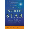 Finding Your Own North Star: claiming the life you were