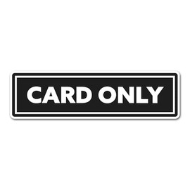 2 x 15cm Card Only Vinyl Stickers - Digital Payment Sorry Shop Cash Notes Sign Money Small Business Hotel Taxi Credit Labels Sticker #82443