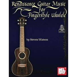Renaissance Guitar Music for Fingerstyle Ukulele