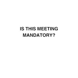 Is This Meeting Mandatory?: Funny office notebook