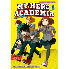 My Hero Academia Nippon Novel 1: My Hero Academia Novel 1: Geheimakten | Der Manga-Welterfolg als Novel-Spin-off (1)