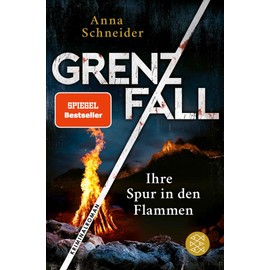 Grenzfall – Ihre Spur in den Flammen: Kriminalroman | Die grenzüberschreitende Bestseller-Serie zwischen Deutschland & Österreich