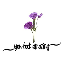 Roses, Flowers, You Look Amazing Bloom Blossem Trees Flowers Rose Bushes Weeds Stem Bouquet Corsage Garden Bouquet Holiday Gift Decorating Ideas Bedroom Wall Decal Sticker - Size: 10 in X 7 in