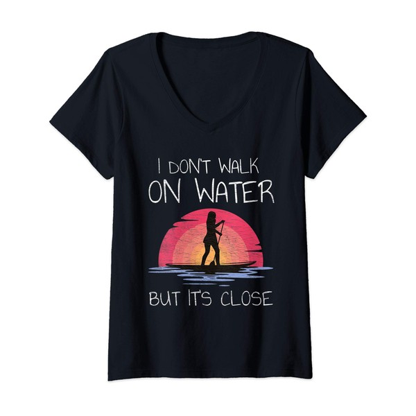 Womens I don't Walk on Water but it's Close Stand