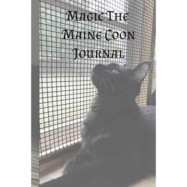 Magic the Maine Coon Journal: Join Magic as You Capture