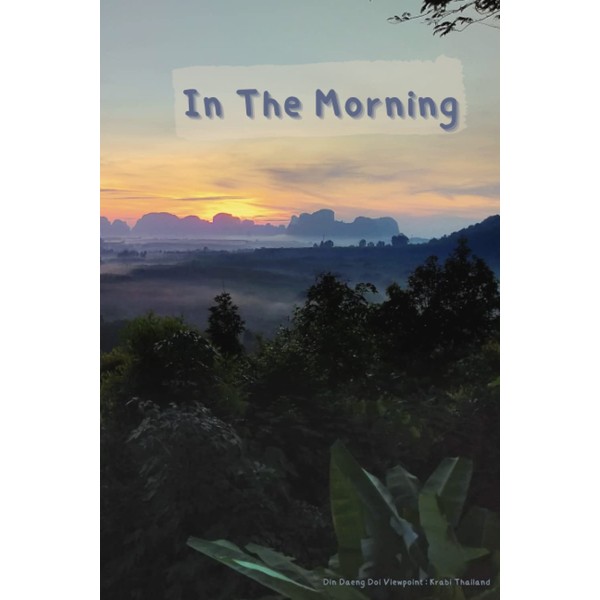 In The Morning: Nature Theme ,Lined Notebook 6x9 For Everyone