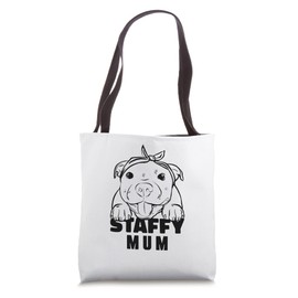 Staffy Mum Staffordshire Bull Terrier Owner Staffy Dog Mum Tote Bag