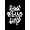 I Just Really Like Alternative Rock Ok?: Christmas Gift for