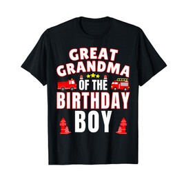Great Grandma of the Birthday Boy Fire Truck Firefighter T-Shirt