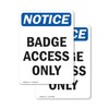 (2 Pack) Badge Access Only OSHA Notice Sign 7 Inch