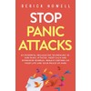 Stop Panic Attacks: 23 Powerful Relaxation Techniques to End Panic