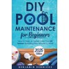 DIY Pool Maintenance for Beginners: How to Keep a Crystal