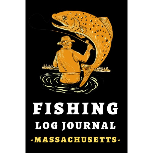 Fishing Log Journal Massachusetts: Fishing Journal With Prompts To Record
