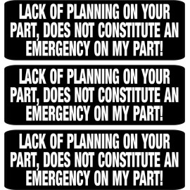 Sticker Tiger 3 - Lack of Planning on Your Part, Does Not Constitute Helmet Hard Hat Sticker