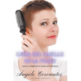 Caída del Cabello en la Mujer (Spanish Edition)