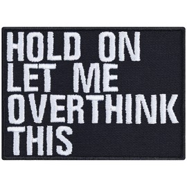 "HOLD ON - let me overthink this" Heavy Metal Iron-On Biker Iron-On / Iron-On Patch Chiller Gift for Men / Women Application for All Fabrics 80 x 60 mm