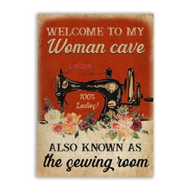 Funny Welcome to My Woman Cave Also Know As The Sewing Room Metal Tin Sign Decoration for Garage Yard Home Outdoor 8x12 Inch