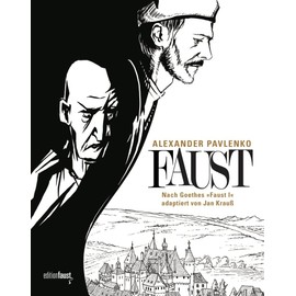 Faust: Eine Graphic Novel nach Goethes "Faust I", adaptiert von Jan Krauß, gezeichnet von Alexander Pavlenko