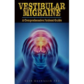 Vestibular Migraine: A Comprehensive Patient Guide