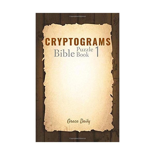 Cryptograms Bible Puzzle Book 1: 200 Verses from the KJV