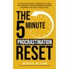 The 5-Minute Procrastination Reset Method (for ADHD Brains): A 5-Step