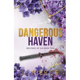 Dangerous Haven: A Billionaire Romance (Brothers of Sin)