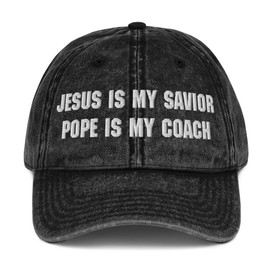 Christian Inspirational Quote Embroidered Vintage Cap, Jesus is My Savior Pope is My Coach Black