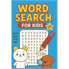 Kids Word Search Puzzle Book: Word Puzzles | Educational and Fun Challenges For Children Ages 4-7 | Search and Find Words Plus Color In Activity Book