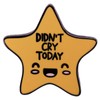 Didn't Cry Today Enamel Lapel Pin Metal Yellow Pentagram Shape