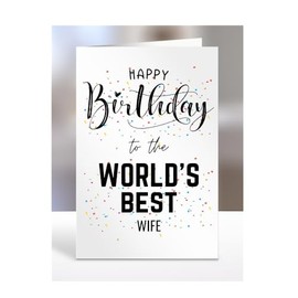 Happy Birthday To The World's Best Wife Card, Funny, Joke, Silly Gifts for Men, Women, Present For, A5-123_204